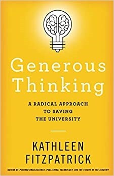 Generous Thinking: A Radical Approach to Saving the University (Paperback)