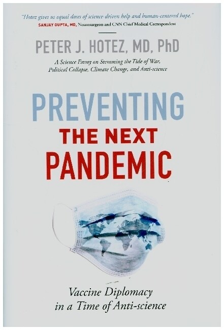 Preventing the Next Pandemic: Vaccine Diplomacy in a Time of Anti-Science (Hardcover)