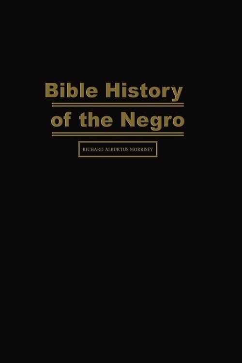 Bible History of the Negro (Paperback)