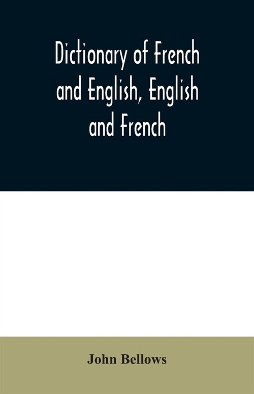 Dictionary of French and English, English and French (Paperback)