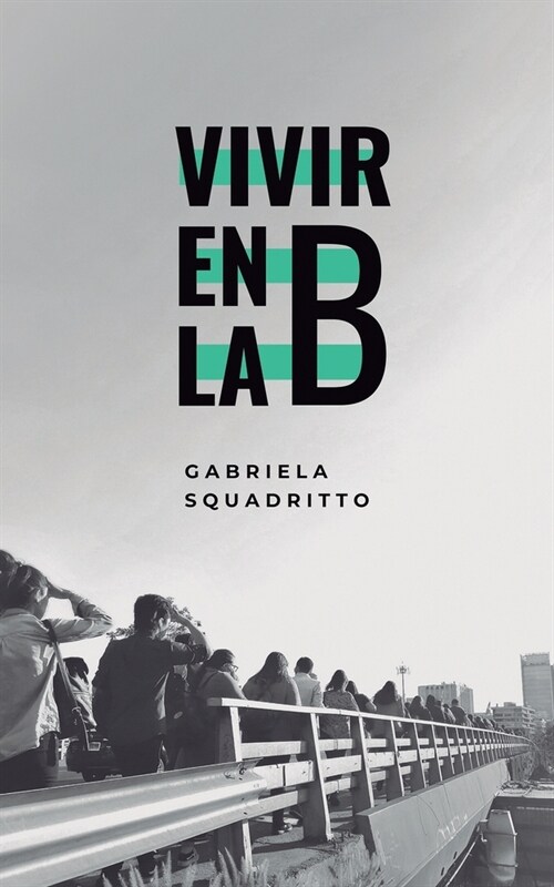 Vivir en la B (Paperback)