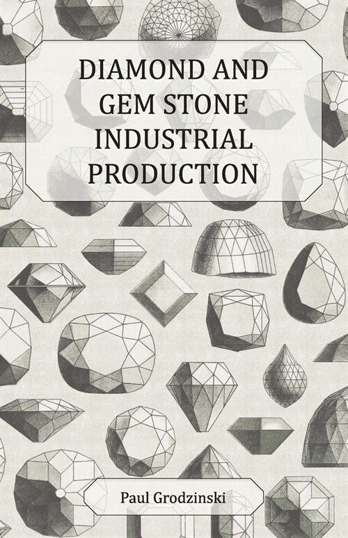 Diamond and Gem Stone Industrial Production (Paperback)