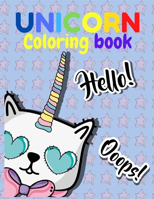 UNICORN Coloring Book Hello! Ooops!: For Kids Ages 4-8 (Paperback)
