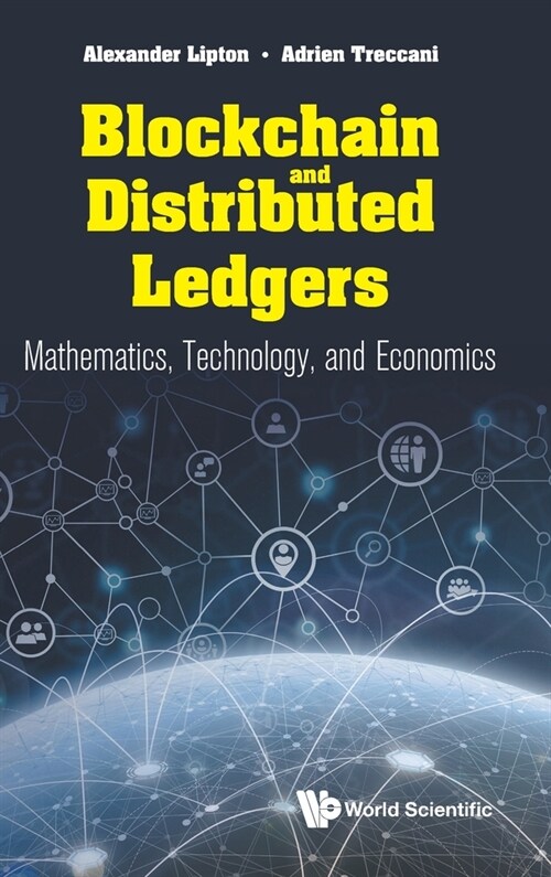 Blockchain and Distributed Ledgers: Mathematics, Technology, and Economics (Hardcover)