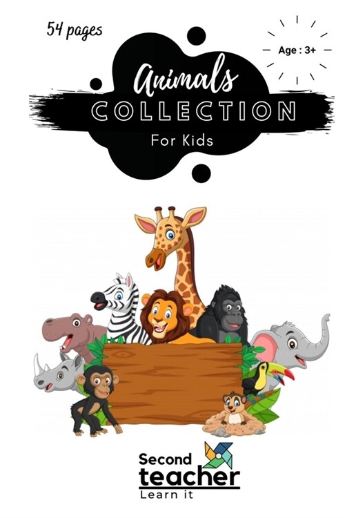 Animals Collection Book for Kids: Kids Introduction to Animals of the World (54 Pages) (Paperback)