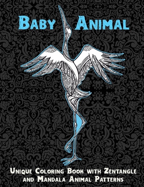 Baby Animal - Unique Coloring Book with Zentangle and Mandala Animal Patterns (Paperback)