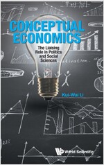 Conceptual Economics: The Liaising Role in Politics and Social Sciences (Hardcover)