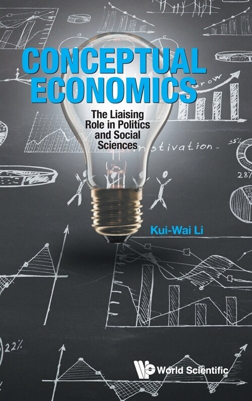 Conceptual Economics: The Liaising Role in Politics and Social Sciences (Hardcover)