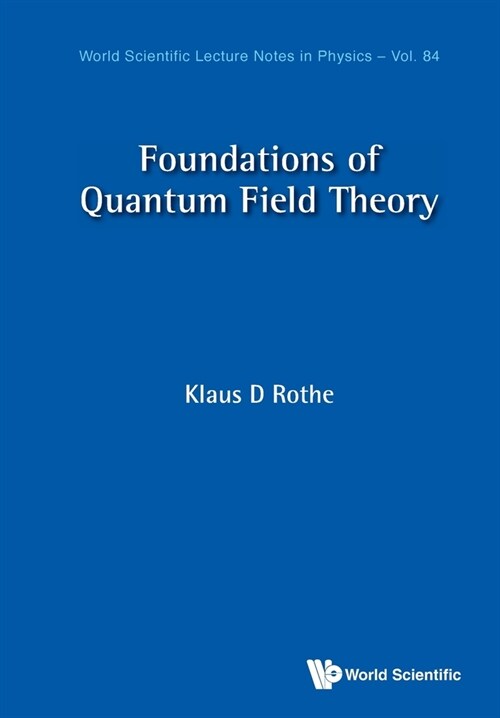 Foundations of Quantum Field Theory (Paperback)