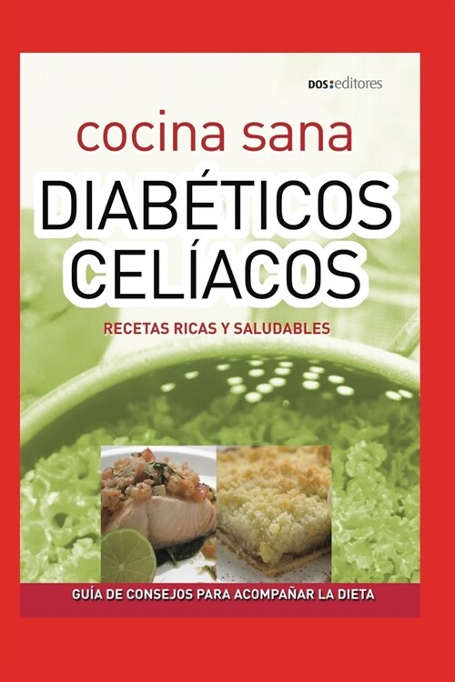 Diab?icos Cel?cos: recetas ricas y saludables (Paperback)