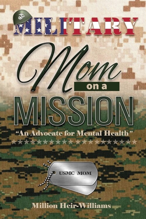 Military Mom on a Mission: An Advocate for Mental Health (Paperback)