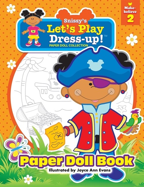 Snissys Lets Play Dress-Up!(TM) Paper Doll Collection: Paper Doll Book: Make-believe 2 (Paperback)
