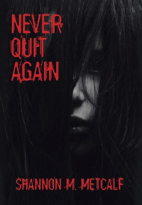 Never Quit Again (Hardcover)