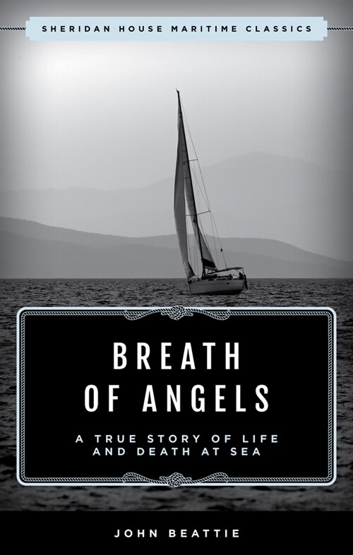 The Breath of Angels: A True Story of Life and Death at Sea (Paperback)