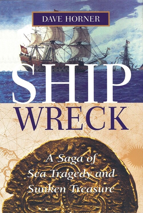 Shipwreck: A Saga of Sea Tragedy and Sunken Treasure (Paperback)