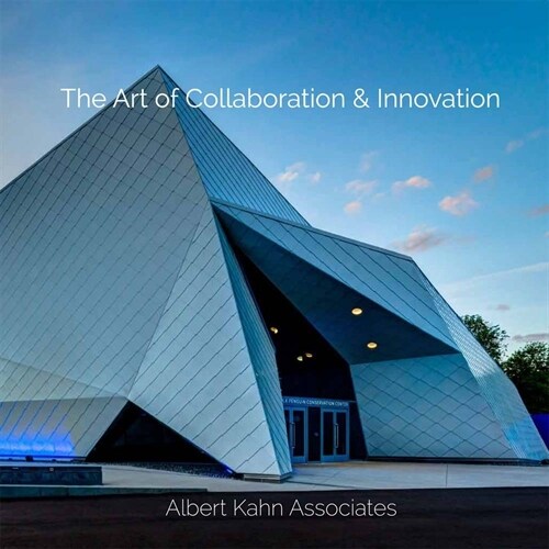 The Art of Collaboration & Innovation: Albert Kahn Associates (Hardcover)