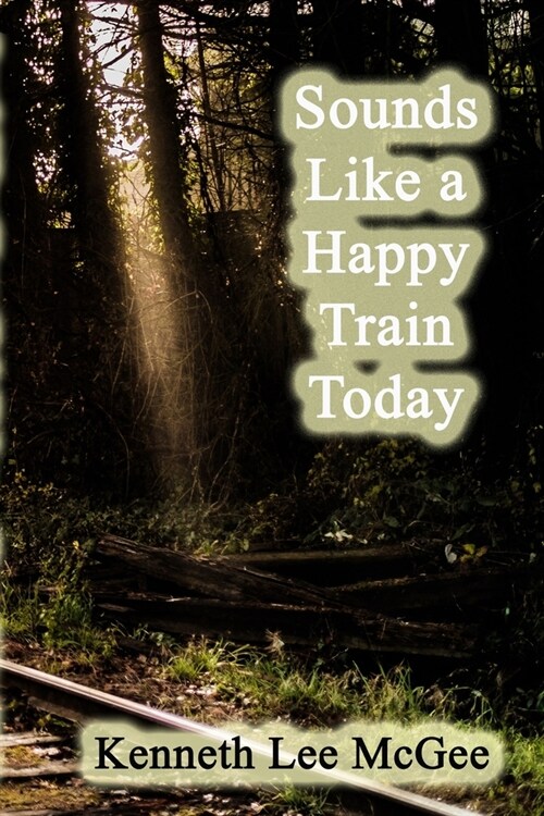 Sounds Like a Happy Train Today (Paperback)