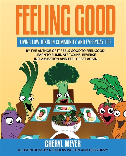 Feeling Good, Living Low Toxin in Community and Everyday Life (Paperback)