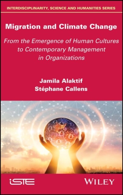 Migration and Climate Change : From the Emergence of Human Cultures to Contemporary Management in Organizations (Hardcover)