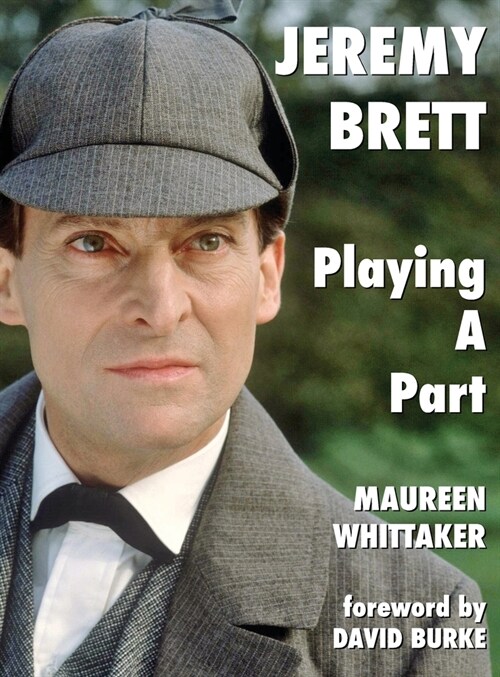 Jeremy Brett - Playing A Part (Hardcover)