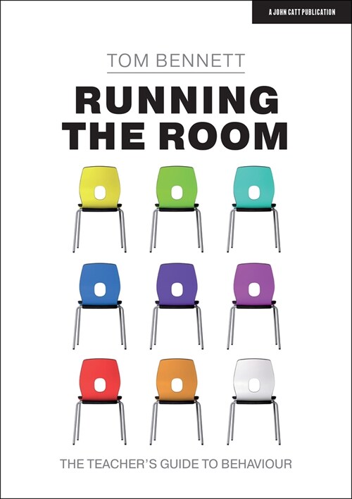 Running the Room: The Teacher’s Guide to Behaviour (Paperback)
