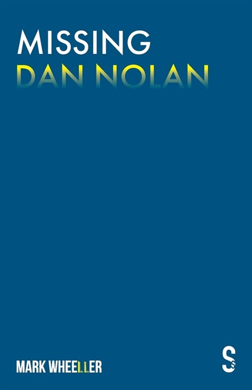 Missing Dan Nolan : New edition with bonus features (Paperback)