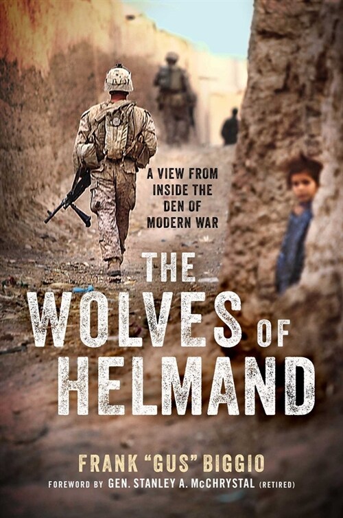 The Wolves of Helmand: A View from Inside the Den of Modern War (Hardcover)