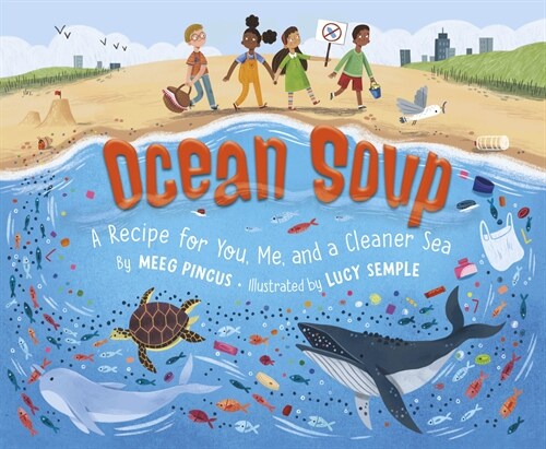 Ocean Soup: A Recipe for You, Me, and a Cleaner Sea (Hardcover)
