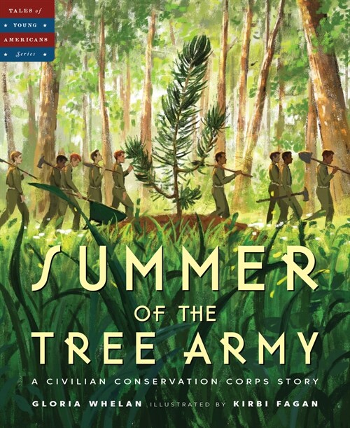 Summer of the Tree Army: A Civilian Conservation Corps Story (Hardcover)