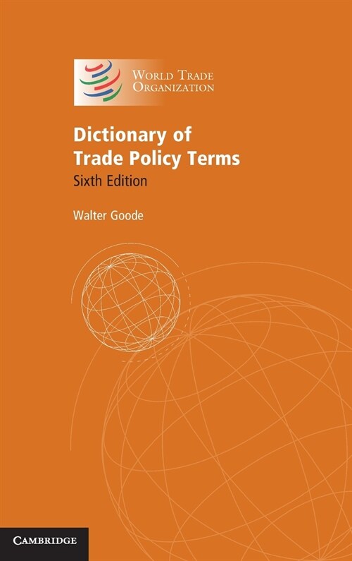 Dictionary of Trade Policy Terms (Hardcover, 6 Revised edition)