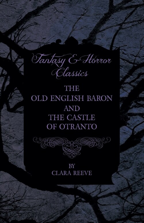 The Old English Baron and the Castle of Otranto - Gothic Stories (Paperback)