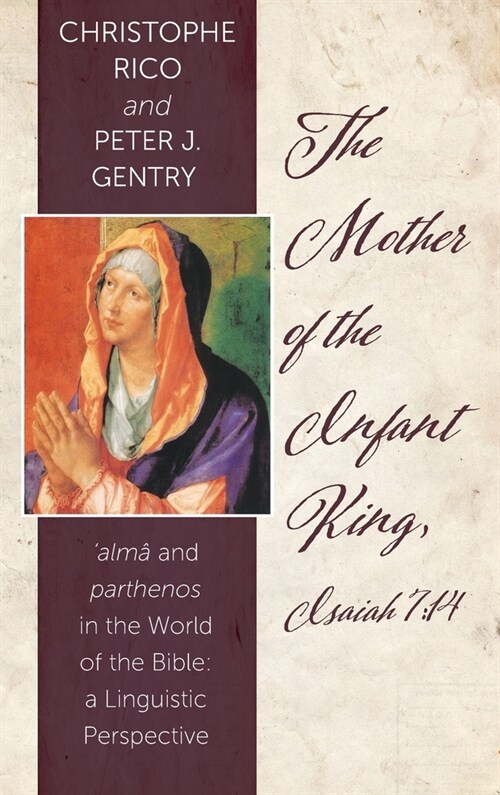 The Mother of the Infant King, Isaiah 7: 14 (Hardcover)