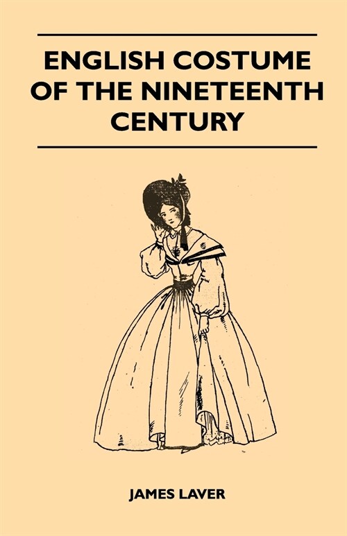 English Costume of the Nineteenth Century (Paperback)