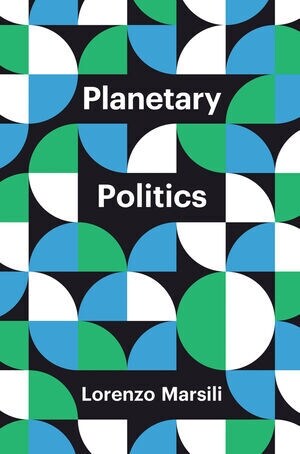 Planetary Politics : A Manifesto (Paperback)