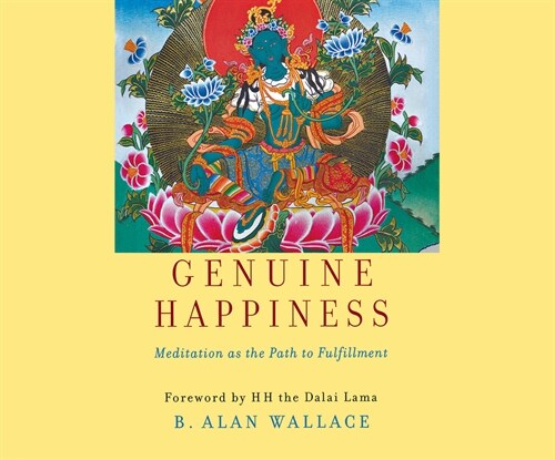 Genuine Happiness: Meditation as the Path to Fulfillment (Audio CD)