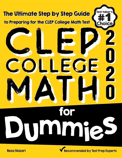 CLEP College Math for Dummies: The Ultimate Step by Step Guide to Preparing for the CLEP College Math Test (Paperback)