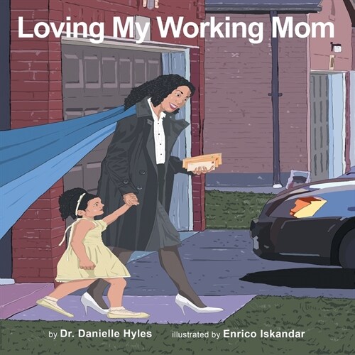 Loving My Working Mom (Paperback)