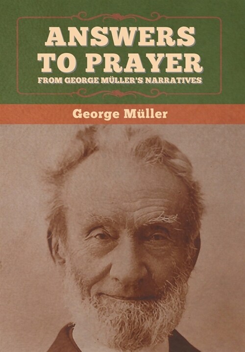 Answers to Prayer, from George M?lers Narratives (Hardcover)