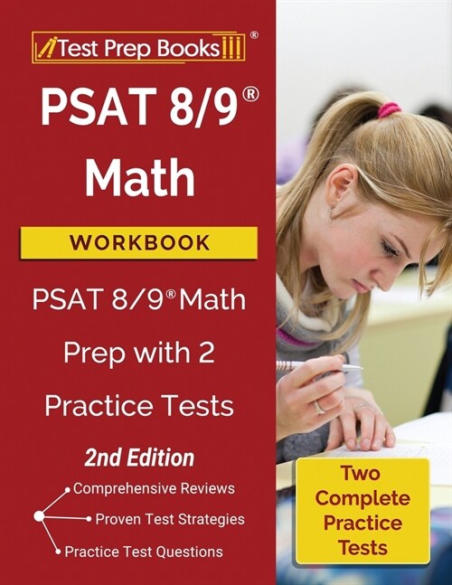 PSAT 8/9 Math Workbook: PSAT 8/9 Math Prep with 2 Practice Tests [2nd Edition] (Paperback)