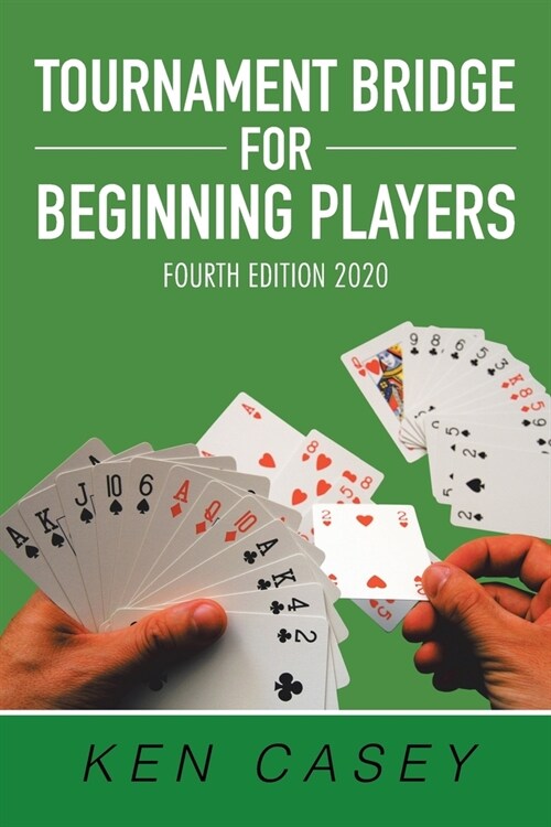 Tournament Bridge for Beginning Players: Fourth Edition 2020 (Paperback)