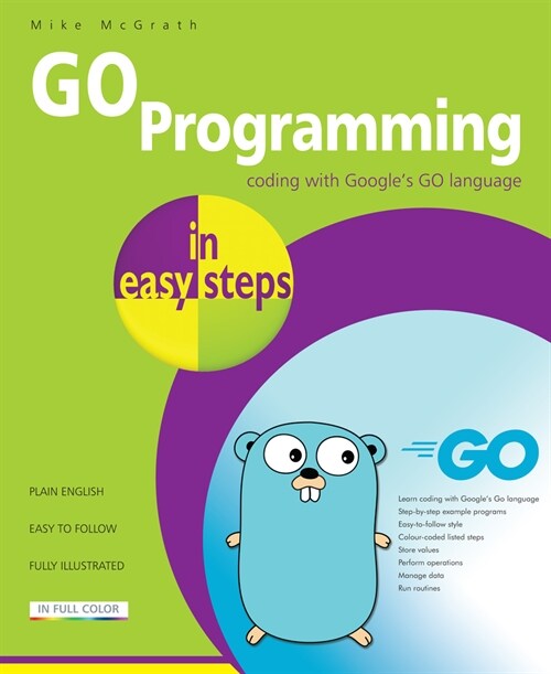 GO Programming in easy steps : Learn coding with Googles Go language. (Paperback)