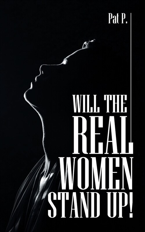 Will the Real Women Stand Up! (Paperback)