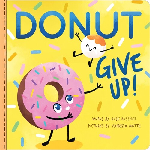 Donut Give Up (Board Books)