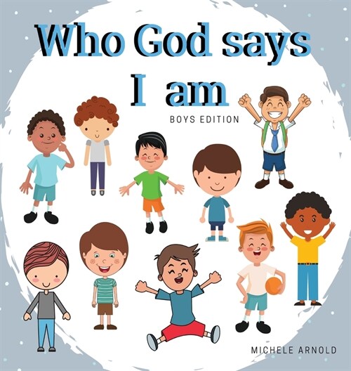 Who God says I am - Boys Edition (Hardcover)