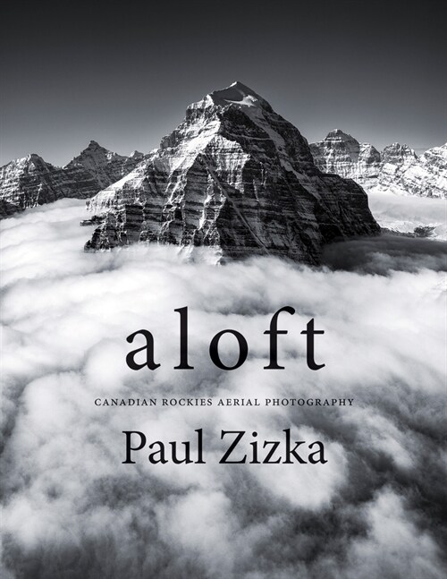 Aloft: Canadian Rockies Aerial Photography (Hardcover)