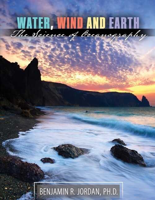 Water, Wind and Earth: The Science of Oceanorgaphy (Hardcover, 2)
