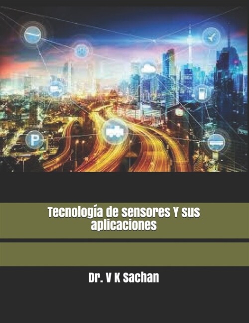 Tecnolog? de sensores Y sus aplicaciones (Paperback)