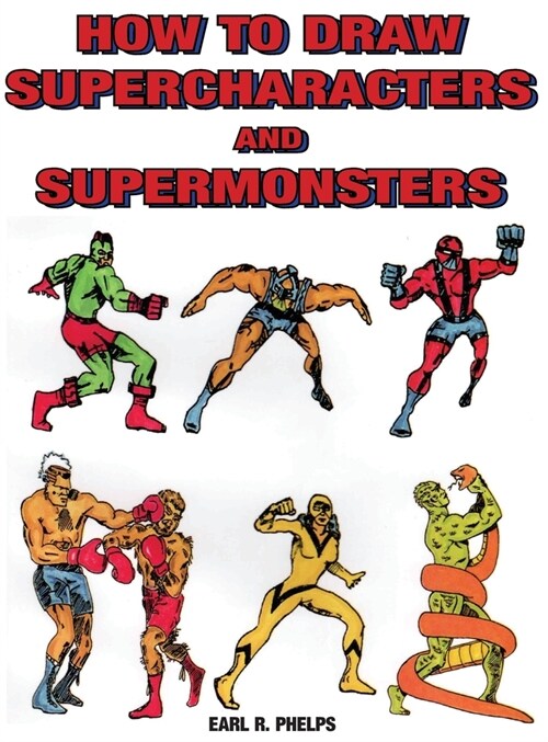 How to Draw Supercharacters and Supermonsters (Hardcover)