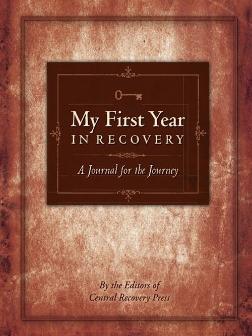My First Year in Recovery: A Journal for the Journey (Paperback)