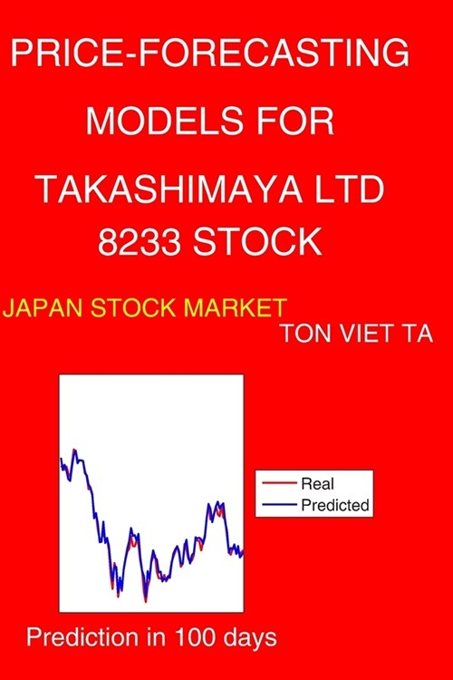 Price-Forecasting Models for Takashimaya Ltd 8233 Stock (Paperback)